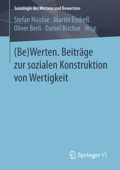 (Be)Werten. Beiträge zur sozialen Konstruktion von Wertigkeit