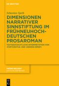 Dimensionen narrativer Sinnstiftung im frühneuhochdeutschen Prosaroman