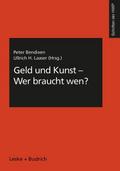 Geld und Kunst Wer braucht wen?