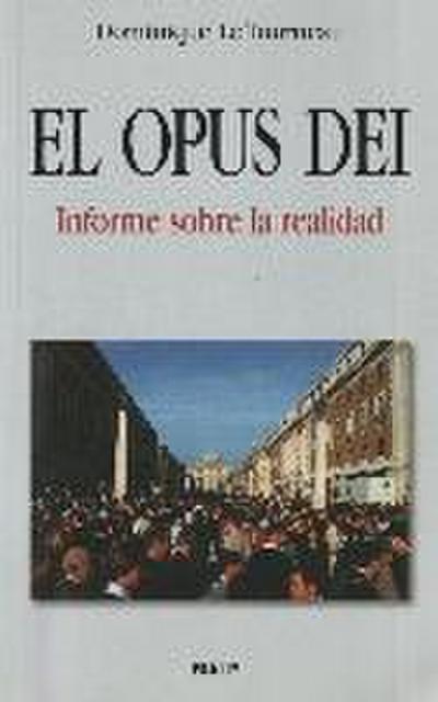 El Opus Dei : informe sobre la realidad