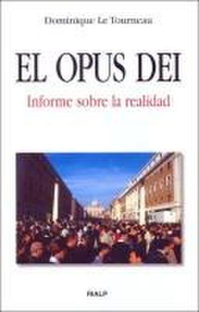 El Opus Dei : informe sobre la realidad