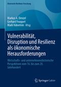 Vulnerabilität, Disruption und Resilienz als ökonomische Herausforderungen