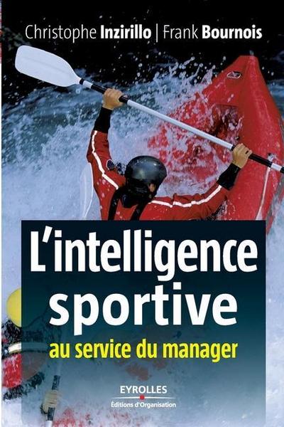 L’intelligence sportive: Au service du manager