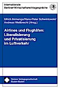 Airlines und Flughäfen: Liberalisierung und Privatisierung im Luftverkehr