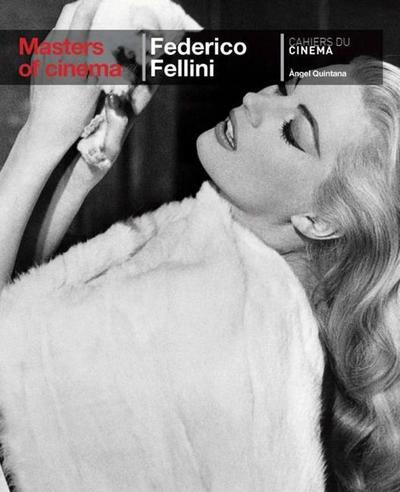 Fellini Federico (Masters of Cinema) - Angel Quintana, Federico Fellini