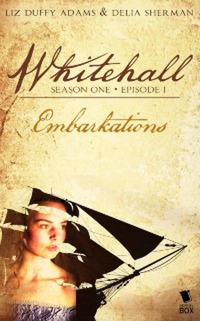 Embarkations (Whitehall Season 1 Episode 1)
