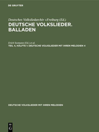 Deutsche Volkslieder. Balladen. Teil 4, Hälfte 1