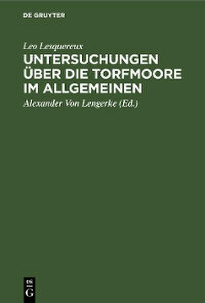 Untersuchungen über die Torfmoore im Allgemeinen