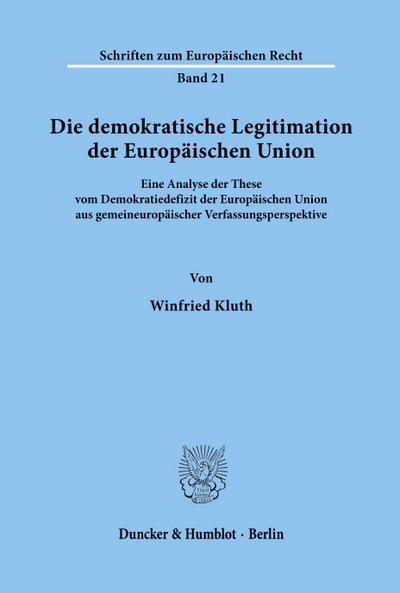 Die demokratische Legitimation der Europäischen Union.