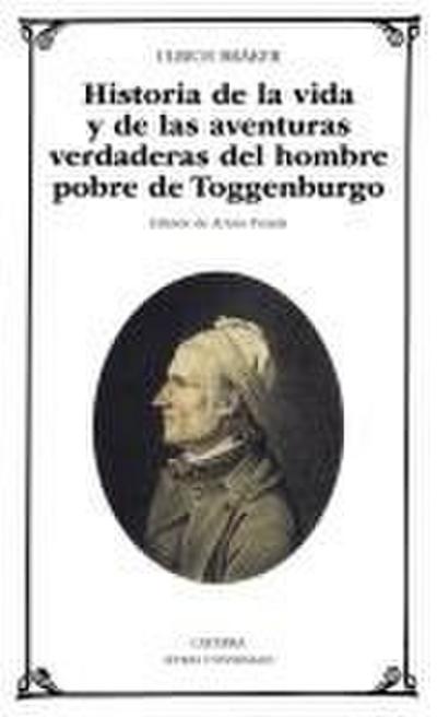 Historia de la vida y de las aventuras verdaderas del hombre pobre de Toggenburgo