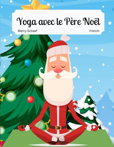 Yoga avec le Père Noël (French / English Bilingual) Yoga With Santa
