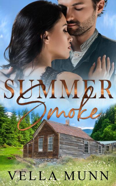 Summer Smoke (Gold Camp Dreams)