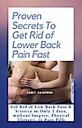 Proven Secrets to Get Rid of Lower Back Pain Fast