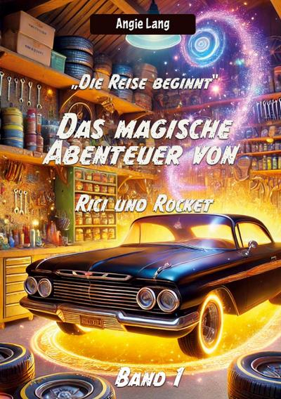 Lang, A: Das magische Abenteuer von Rici und Rocket Band 1