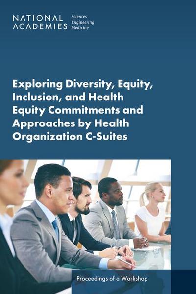 Exploring Diversity, Equity, Inclusion, and Health Equity Commitments and Approaches by Health Organization C-Suites
