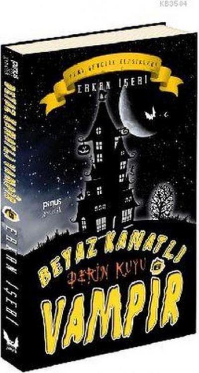 Beyaz Kanatli Vampir 6 - Derin Kuyu