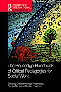 The Routledge Handbook of Critical Pedagogies for Social Work