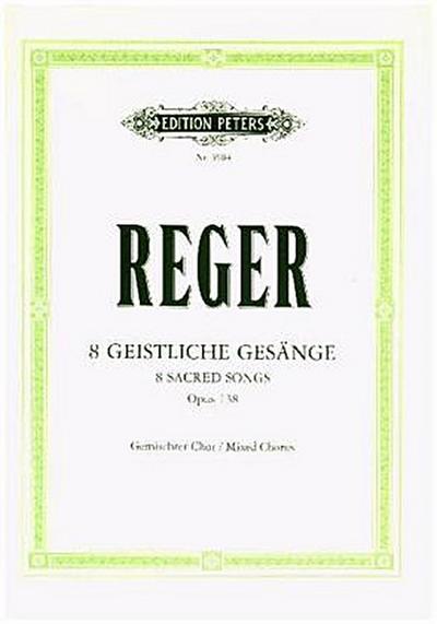 8 Geistliche Gesange Op.138 (Eight Sacred Songs, Op. 138)