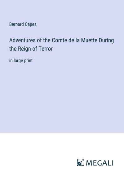 Adventures of the Comte de la Muette During the Reign of Terror