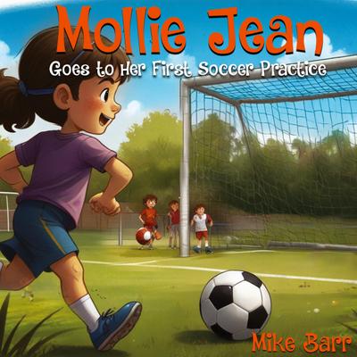 Mollie Jean Goes To Her First Soccer Practice