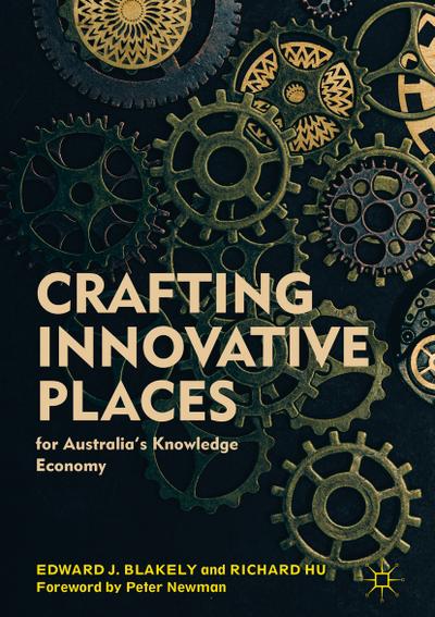 Crafting Innovative Places for Australia’s Knowledge Economy