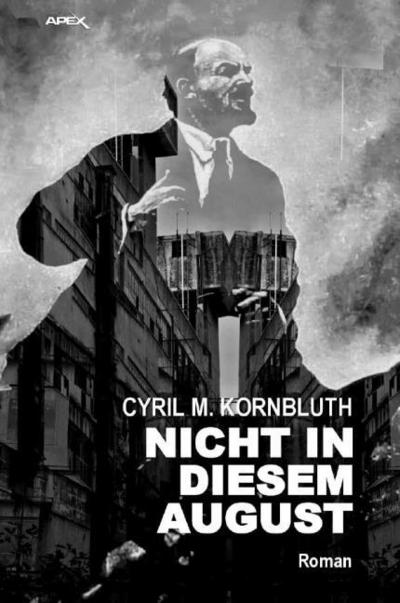 NICHT IN DIESEM AUGUST