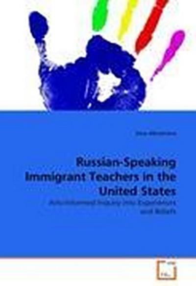 Russian-Speaking Immigrant Teachers in the United States