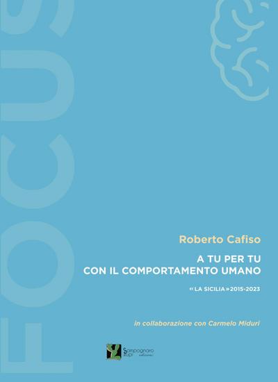 A tu per tu con il comportamento umano. ’La Sicilia’ 2015-2023