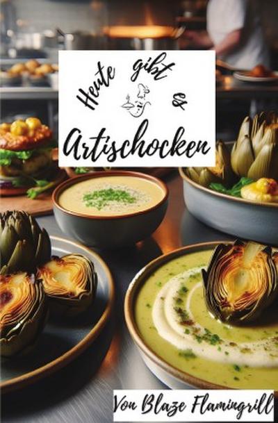 Heute gibt es - Artischocken