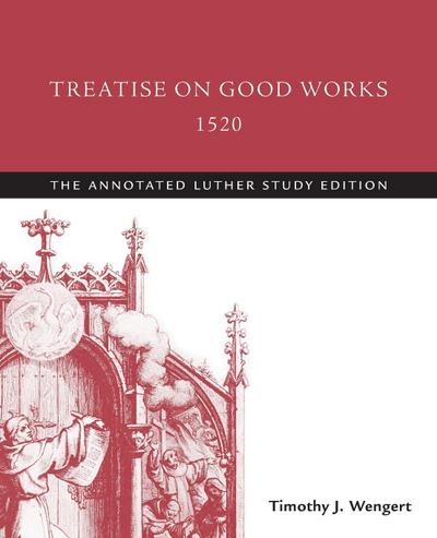 Treatise on Good Works, 1520