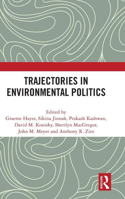 Trajectories in Environmental Politics