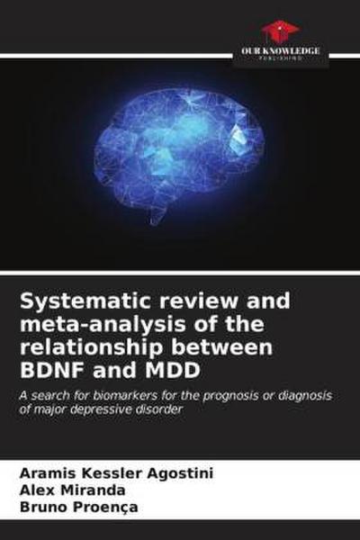 Systematic review and meta-analysis of the relationship between BDNF and MDD