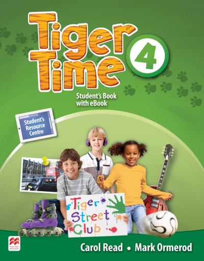 Tiger Time 4: Student’s Book + ebook + Online Resource Centre