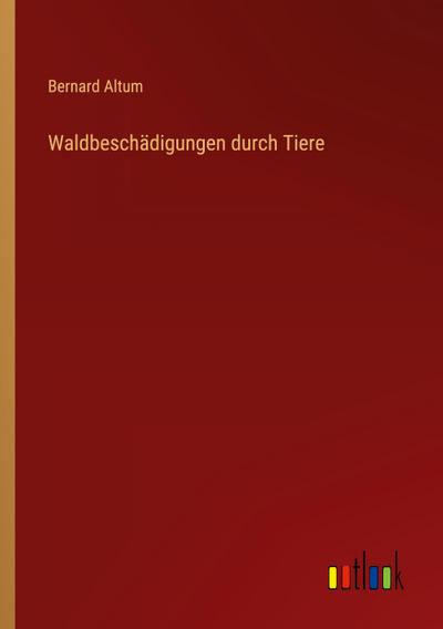 Waldbeschädigungen durch Tiere