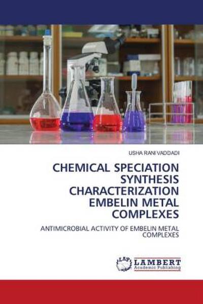 CHEMICAL SPECIATION SYNTHESIS CHARACTERIZATION EMBELIN METAL COMPLEXES
