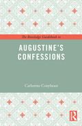The Routledge Guidebook to Augustine’s Confessions