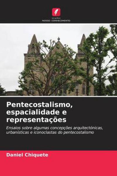 Pentecostalismo, espacialidade e representações