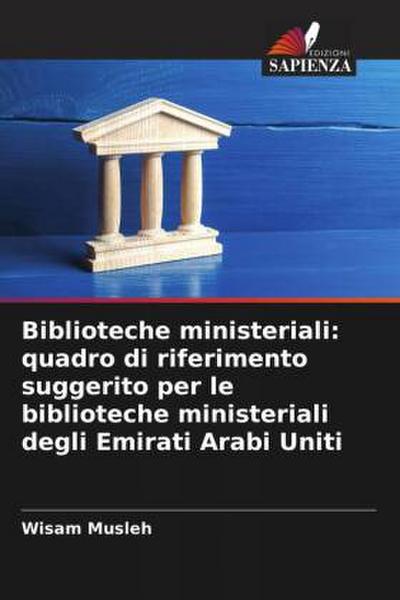 Biblioteche ministeriali: quadro di riferimento suggerito per le biblioteche ministeriali degli Emirati Arabi Uniti
