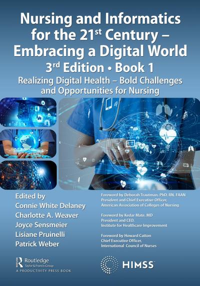 Nursing and Informatics for the 21st Century - Embracing a Digital World, Book 1