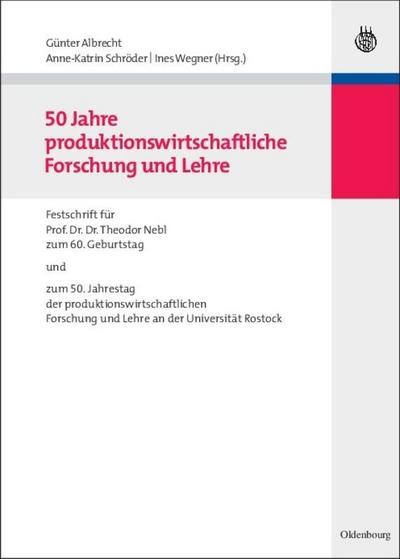 50 Jahre produktionswirtschaftliche Forschung und Lehre