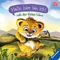 ’Hallo, hier bin ich!’, ruft der kleine Löwe - Erste Vorlesegeschichte für Kinder ab 1 Jahr