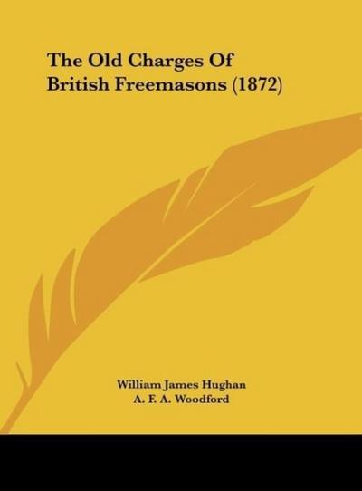 The Old Charges Of British Freemasons (1872)