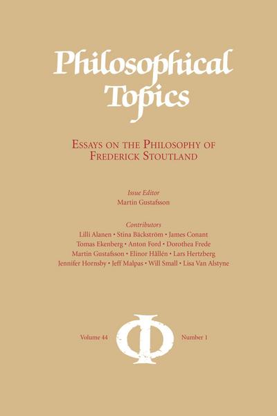 Philosophical Topics 44.1: Essays on the Philosophy of Frederick Stoutland
