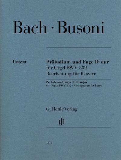 Ferruccio Busoni - Präludium und Fuge D-dur für Orgel BWV 532 (Johann Sebastian Bach)