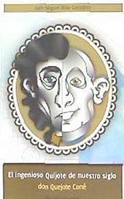 El ingenioso Quijote de nuestro siglo. Don Quijote Coné
