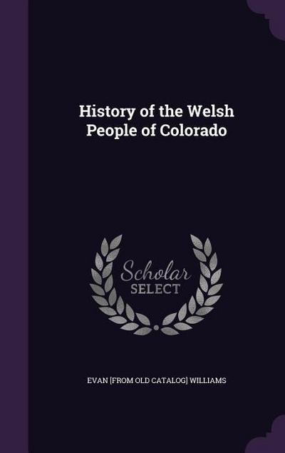 History of the Welsh People of Colorado