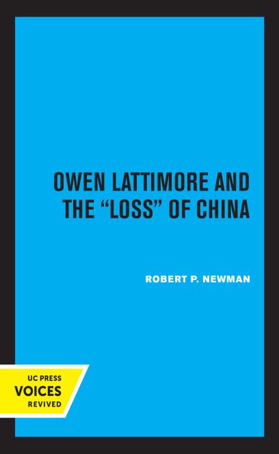 Owen Lattimore and the Loss of China