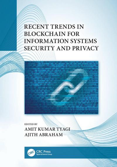 Recent Trends in Blockchain for Information Systems Security and Privacy