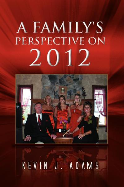 A Family’s Perspective on 2012