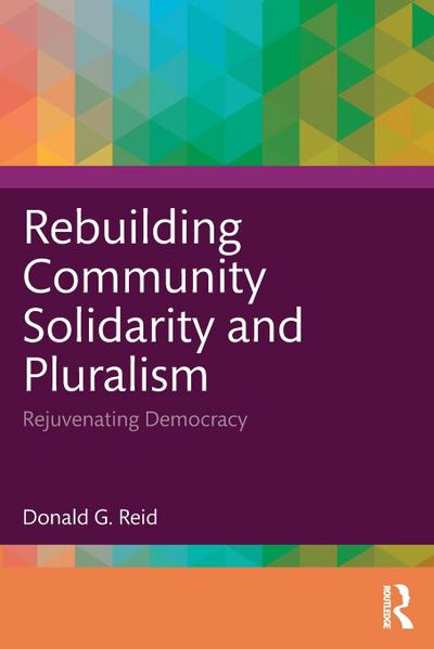 Rebuilding Community Solidarity and Pluralism